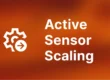 Active Sensor Scaling