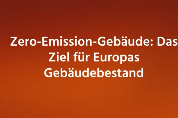 Zero-Emission-Gebäude Zero-Emission-Gebäude