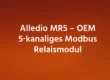 Alledio MR5 – OEM 5‑kanaliges Modbus Relaismodul