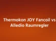 Thermokon JOY Fancoil vs Alledio Raumregler
